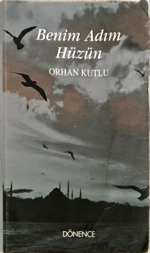 Benim Adım Hüzün Orhan Kutlu Galata