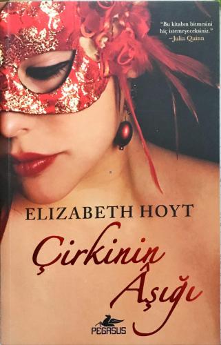 Çirkinin Aşığı Elizabeth Hoyt Pegasus Yayıncılık