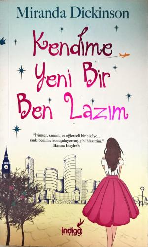 Kendime Yeni Bir Ben Lazım Miranda Dickinson indigo Kitap