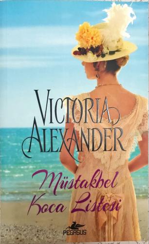 Müstakbel Koca Listesi Victoria Alexander Pegasus Yayıncılık