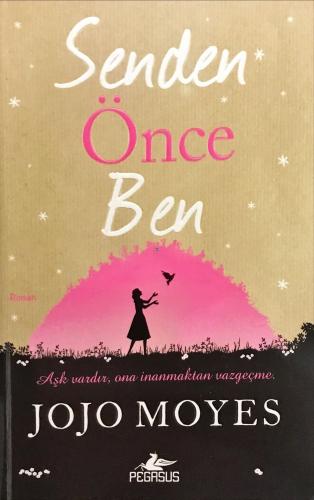 Senden Önce Ben Jojo Moyes Pegasus Yayıncılık