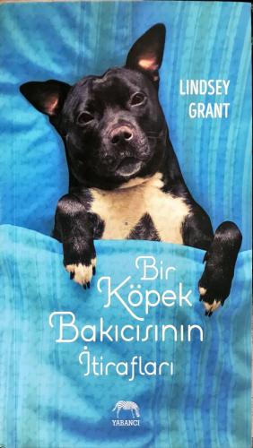 Bir Köpek Bakıcısının İtirafları Lindsey Grant Yabancı