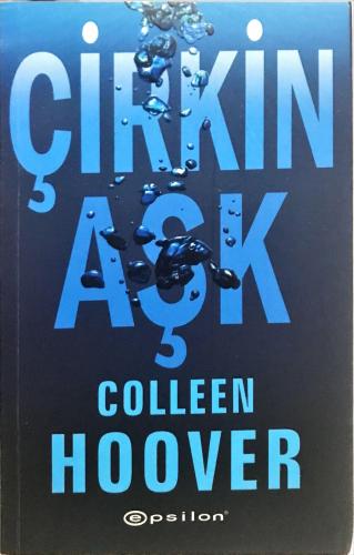 Çirkin Aşk Colleen Hoover Epsilon Yayıncılık