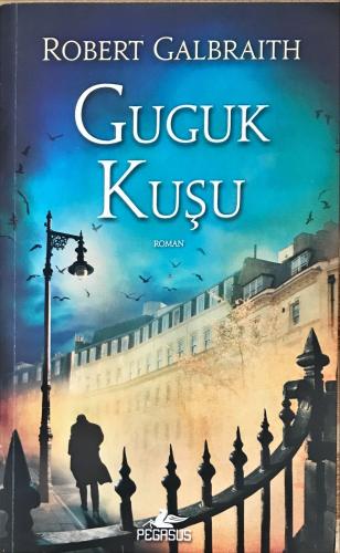 Guguk Kuşu / Cormoran Strike 1 Robert Galbraith Pegasus Yayıncılık