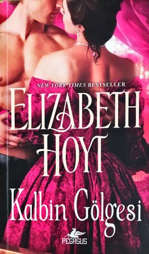 Kalbin Gölgesi Elizabeth Hoyt Pegasus Yayıncılık