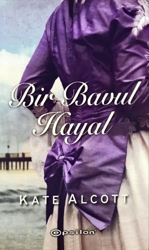 Bir Bavul Hayal Kate Alcott Epsilon Yayıncılık