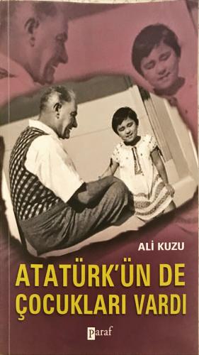 Atatürk'ün de Çocukları Vardı Ali Kuzu Paraf