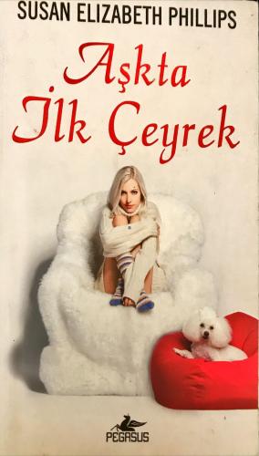 Aşkta İlk Çeyrek Susan Elizabeth Phillips Pegasus Yayıncılık