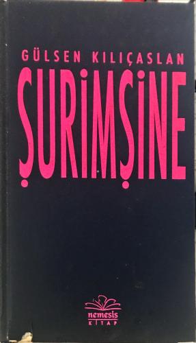 Şurimşine (Karton Kapak) Gülsen Kılıçaslan Nemesis Kitap