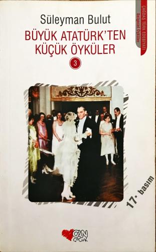 Büyük Atatürk'ten Küçük Öyküleri
