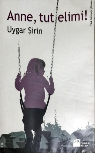 Anne, Tut Elimi Uygar Şirin Doğan Kitap