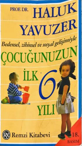 Çocuğunuzun İlk 6 Yılı Prof.Dr.Haluk Yavuzer Remzi Kitabevi