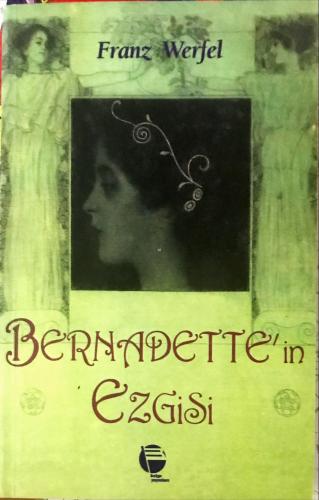 Bernadette'in Ezgisi Franz Werfel Belge Yayınları
