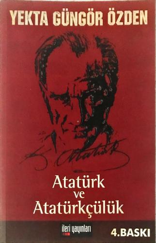 Atatürk ve Atatürkçülük Yekta Güngör Özden İleri Yayınları