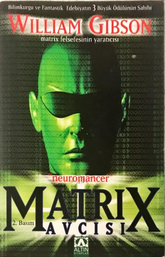 Matrix Avcısı (Neuromancer) William Gibson Altın Kitaplar