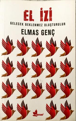 El İzi/ Gelecek Beklenmez Oluşturulur Elmas Genç Çınar