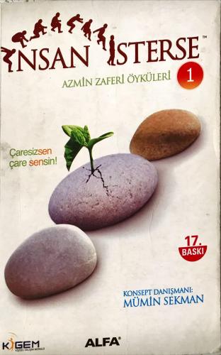 İnsan İsterse/ Azmin Zaferi Öyküleri 1 Kollektif Alfa Yayınları