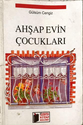 Ahşap Evin Çocukları Gülsüm Cengiz Hürriyet Yayınları