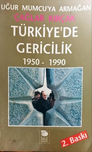 Türkiye'de Gericilik 1950-1990 Çağlar Kırçak İmge Kitabevi