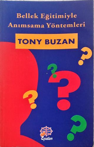 Bellek Eğitimiyle Anımsama Yöntemleri Tony Buzan Epsilon Yayıncılık