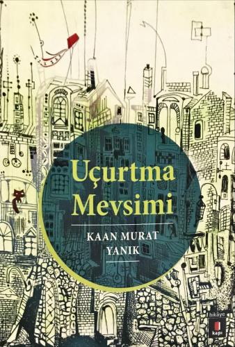 Uçurtma Mevsimi Kaan Murat Yanık Kapı Yayınları