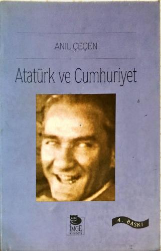 Atatürk ve Cumhuriyet Anıl Çeçen İmge Kitabevi