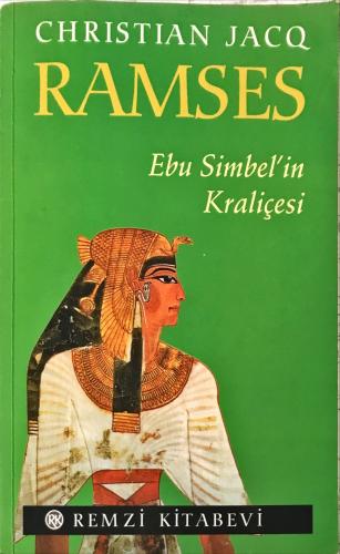 Ramses 4: Ebu Simbel'in Kraliçesi Christian Jacq Remzi Kitabevi