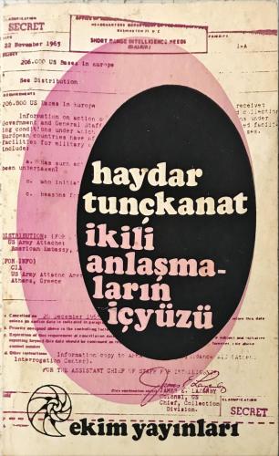 İkili Anlaşmaların İçyüzü (1.Baskı) Haydar Tunçkanat Ekim