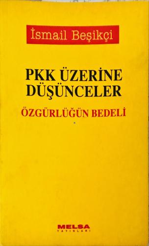 Pkk Üzerine Düşünceler- Özgürlüğün Bedeli