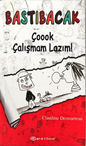 Bastıbacak / Çoook Çalışmam Lazım (ciltli) Claudine Desmarteau Epsilon