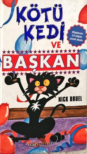 Kötü Kedi ve Başkan (ciltli) Nick Bruel Epsilon Yayıncılık