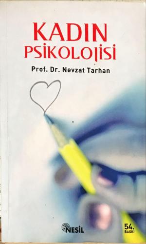 Kadın Psikolojisi Prof. Dr. Nevzat Tarhan Nesil