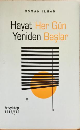 Hayat Her Gün Yeniden Başlar Osman İlhan Hayykitap