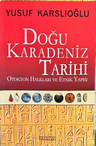 Doğu Karadeniz Tarihi: Otokton Halkları ve Etnik Yapısı Yusuf Karslıoğ