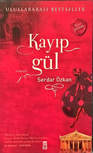 Kayıp Gül Serdar Özkan Timaş Yayınları