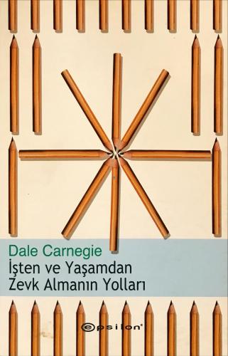 İşten ve Yaşamdan Zevk Almanın Yolları