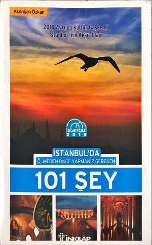 İstanbul'da Ölmeden Önce Yapmanız Gereken 101 Şey Akdoğan Özkan İNKILA