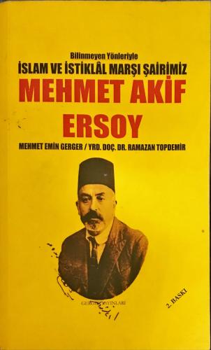 Bilinmeyen Yönleriyle İslam ve İstiklal Marşı Şairimiz Mehmet Akif Ers