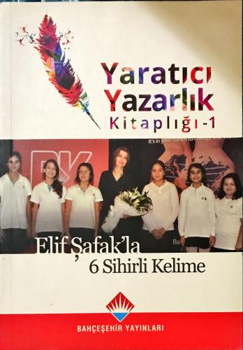 Yaratıcı Yazarlık Kitaplığı-1 Elif Şafakla 6 Sihirli Kelime Elyssa Fri