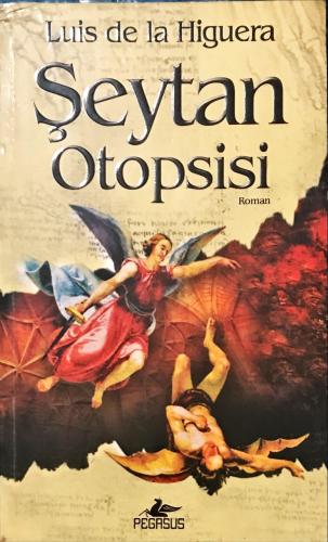 Şeytan Otopsisi Luis de la Higuera Pegasus Yayıncılık