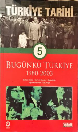 Bugünkü Türkiye 1980-2003 / Türkiye Tarihi 5 Bülent Tanör Cem Yayınevi
