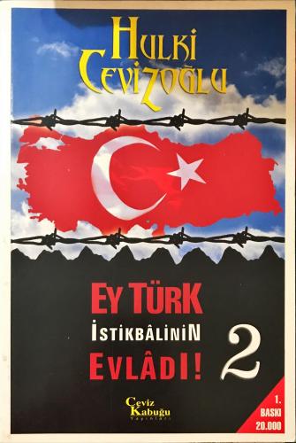Ey Türk İstikbalinin Evladı 2 Hulki Cevizoğlu Ceviz Kabuğu Yayınları
