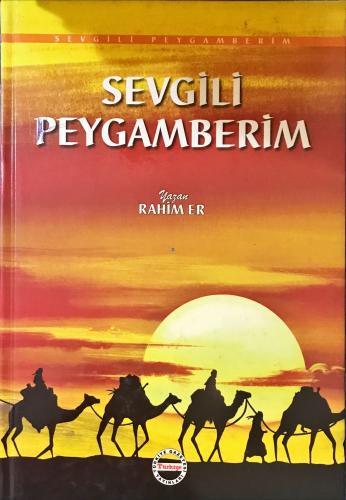 Sevgili Peygamberim Rahim Er Türkiye Gazetesi