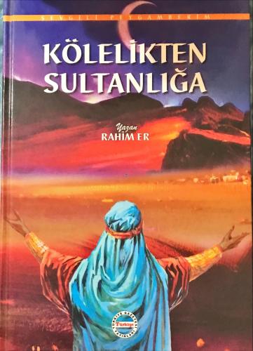 Sevgili Peygamberim- Kölelikten Sultanlığa Rahim Er Türkiye Gazetesi