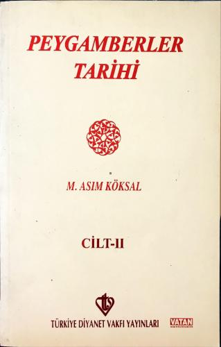 Peygamberler Tarihi cilt-2 M.Asım Köksal Türkiye Diyanet Vakfı