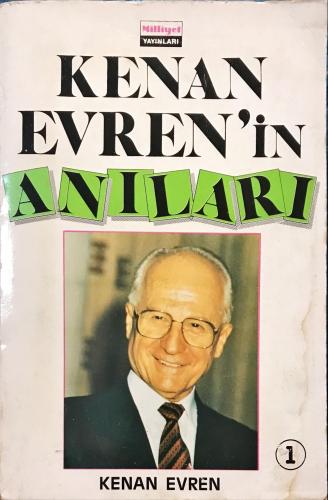 Kenan Evren'in Anıları Kenan Evren Milliyet