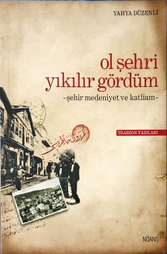 Ol Şehri Yıkılır Gördüm Yahya Düzenli Nüans