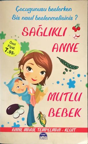 Sağlıklı Anne Mutlu Bebek Anne Marie Tempelman Kluit Martı Yayınevi