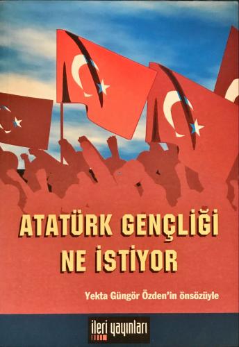 Atatürk Gençliği Ne İstiyor Kollektif İleri Yayınları