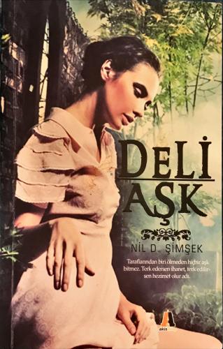 Deli Aşk Nil D. Şimşek Akis Kitap